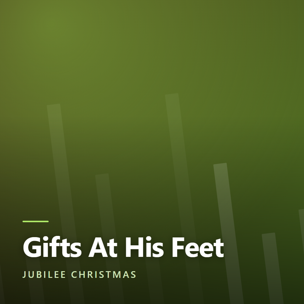 Gifts At His Feet