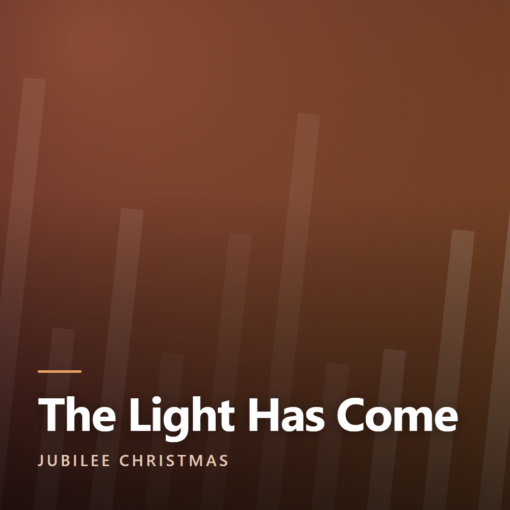 The Light Has Come